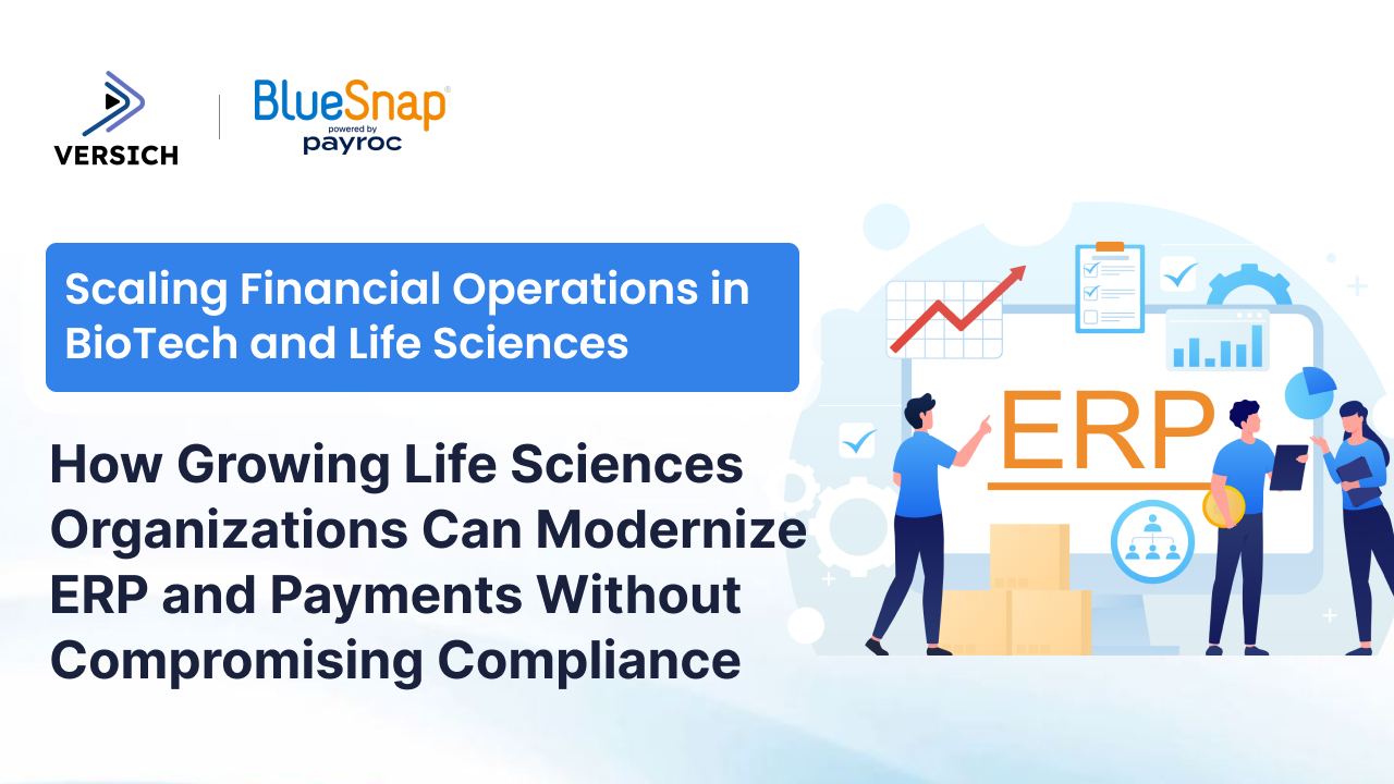 scaling financial operations in biotech and life sciences: how growing life sciences organizations can modernize erp and payments without compromising compliance