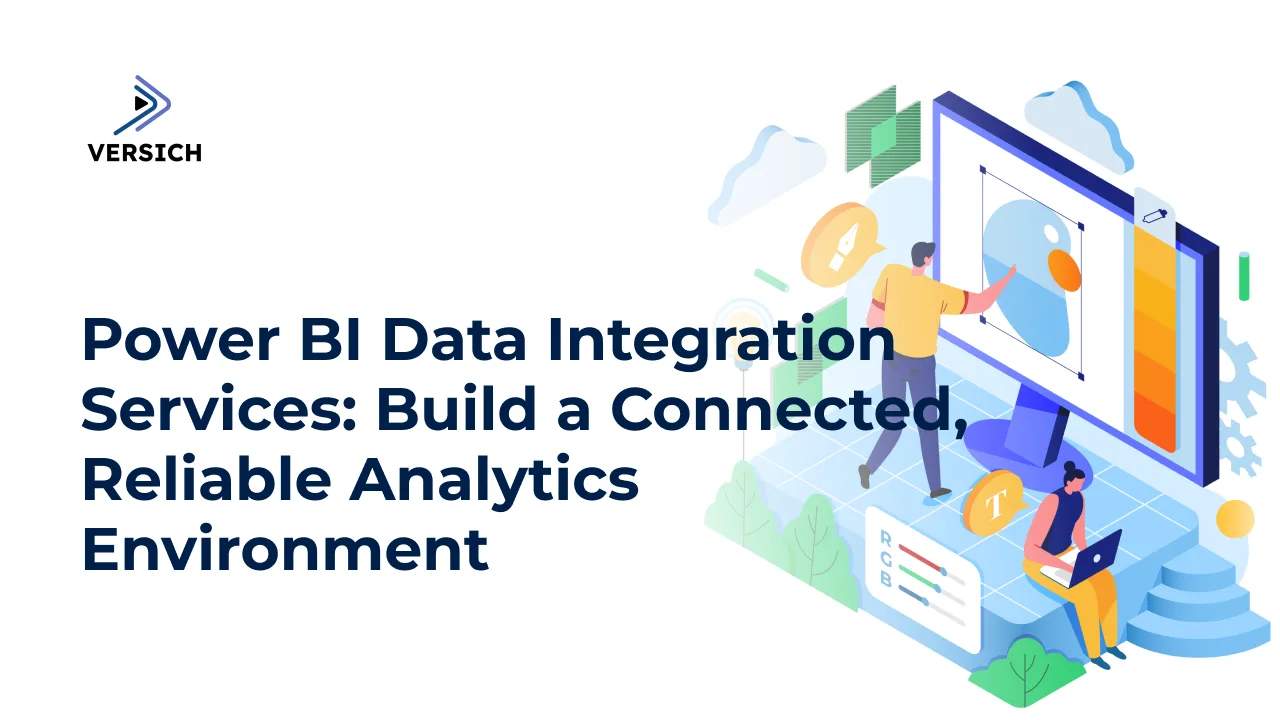 power bi data integration services: build a connected, reliable analytics environment
