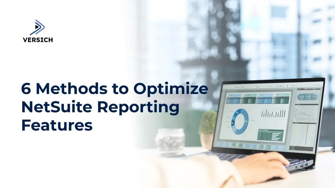 Enhance NetSuite Reporting for Better Decision-Making | Versich