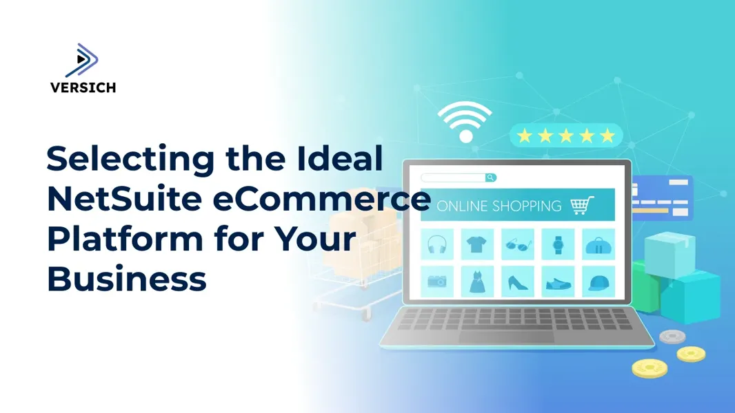 NetSuite eCommerce Choices for Your Business Growth | Versich