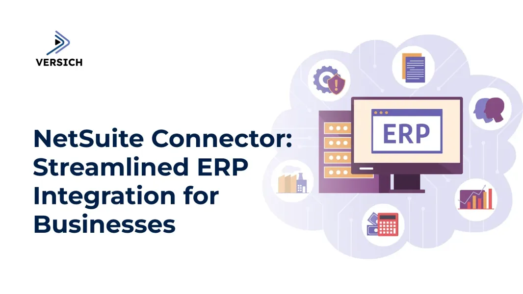 NetSuite Connector for Seamless Business Operations | Versich