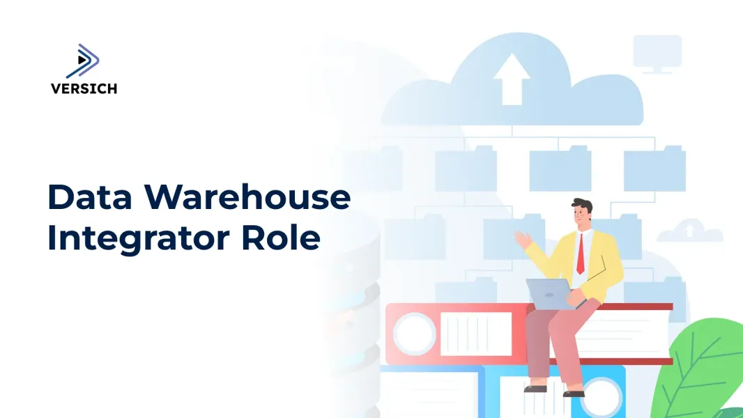 Data Warehouse Integrator Role | Versich