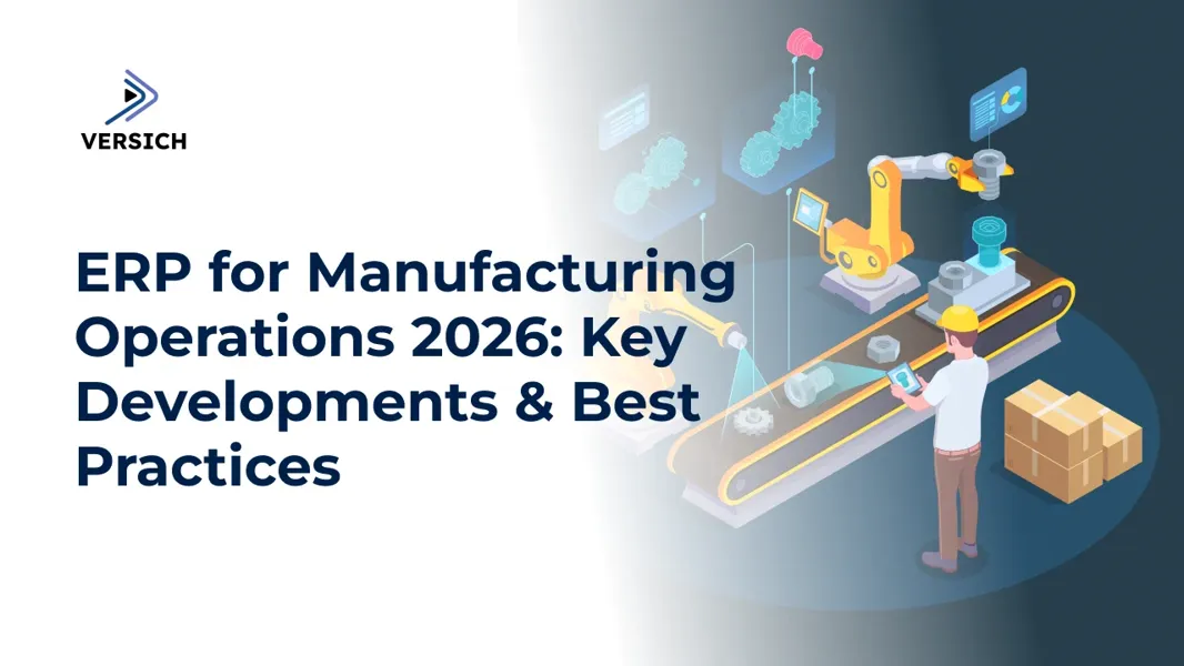 ERP for Manufacturing Operations: 2026 Trends & Benefits | Versich