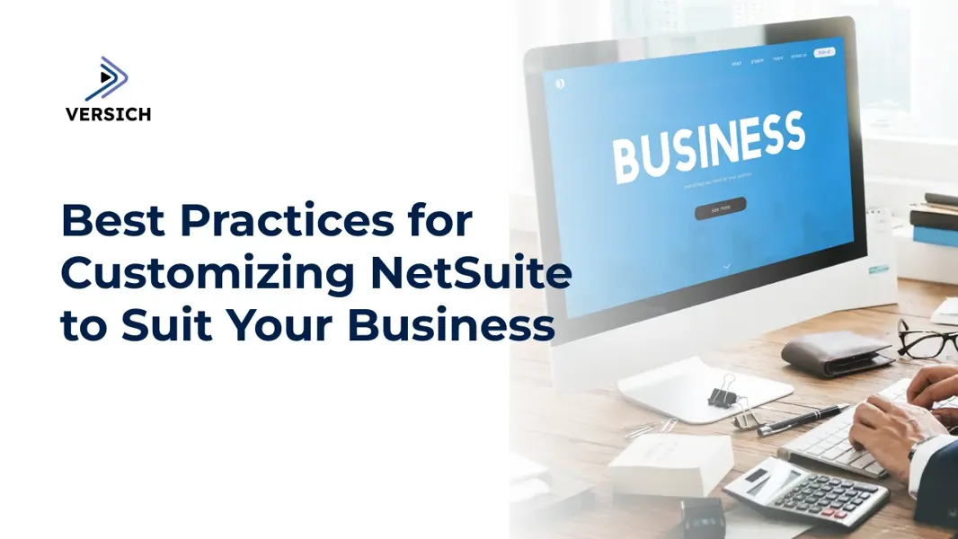 Optimize NetSuite Customization for Business Success | Versich
