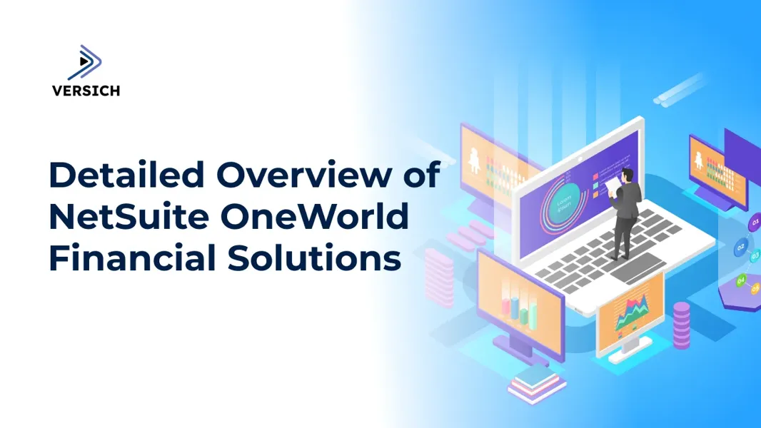 Understand NetSuite OneWorld for Effective Financial Management | Versich