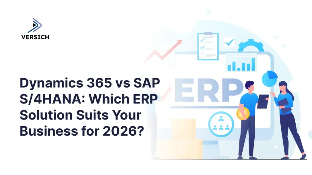 Dynamics 365 vs SAP S/4HANA for Optimal Business Efficiency | Versich