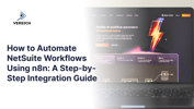 How to Automate NetSuite Workflows Using n8n: A Step-by-Step Integration Guide