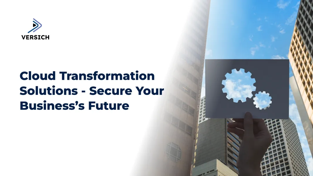 Cloud Transformation Solutions for Business Growth | Versich
