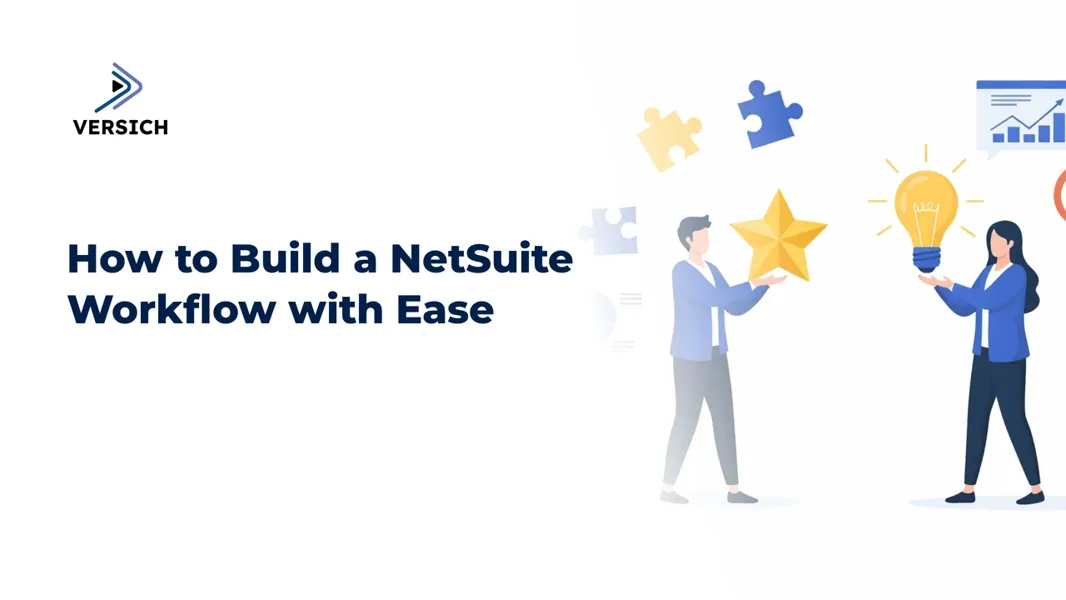 Create a NetSuite Workflow to Streamline Business Processes | Versich