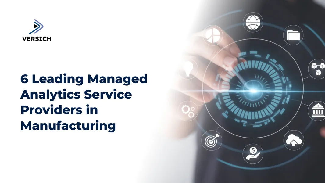 Top Managed Analytics Services for Enhanced Manufacturing Success | Versich
