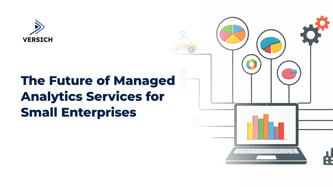 Managed Analytics Services: Enhance Insights and Growth | Versich