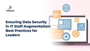 Ensuring Data Security in IT Staff Augmentation: Best Practices for Leaders