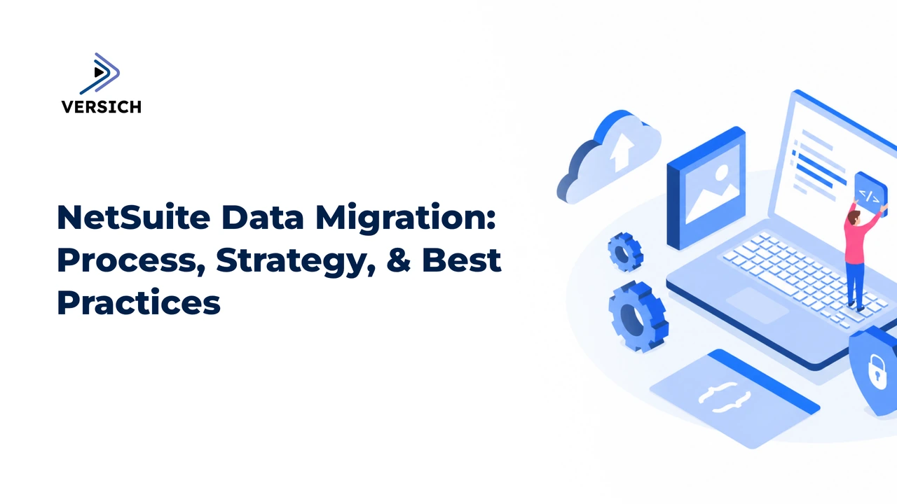 netsuite data migration: process, strategy, & best practices