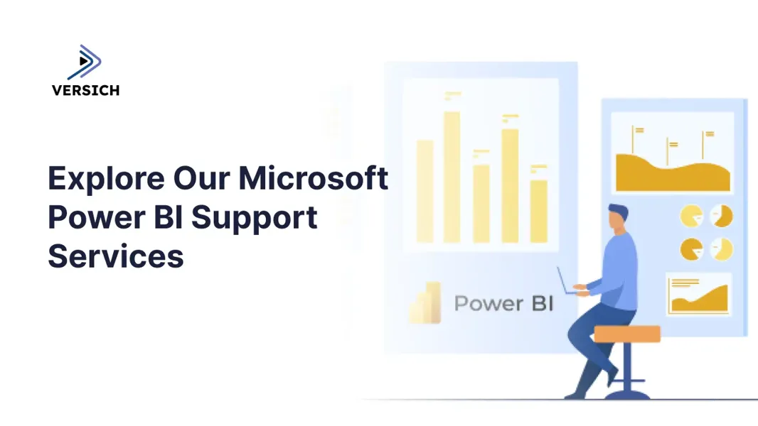 Microsoft Power BI Support Services | Power BI Consulting | Versich