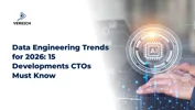 Data Engineering Trends for 2026: 15 Developments CTOs Must Know
