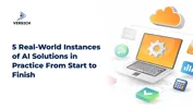 5 Real-World Instances of AI Solutions in Practice From Start to Finish