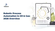Robotic Process Automation in Oil & Gas: 2026 Overview