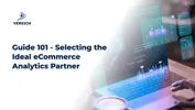 Guide 101 - Selecting the Ideal eCommerce Analytics Partner