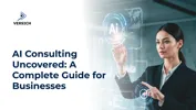 AI Consulting Uncovered: A Complete Guide for Businesses