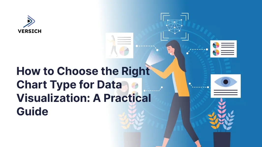 How to Choose the Right Chart Type for Data Visualization | Versich