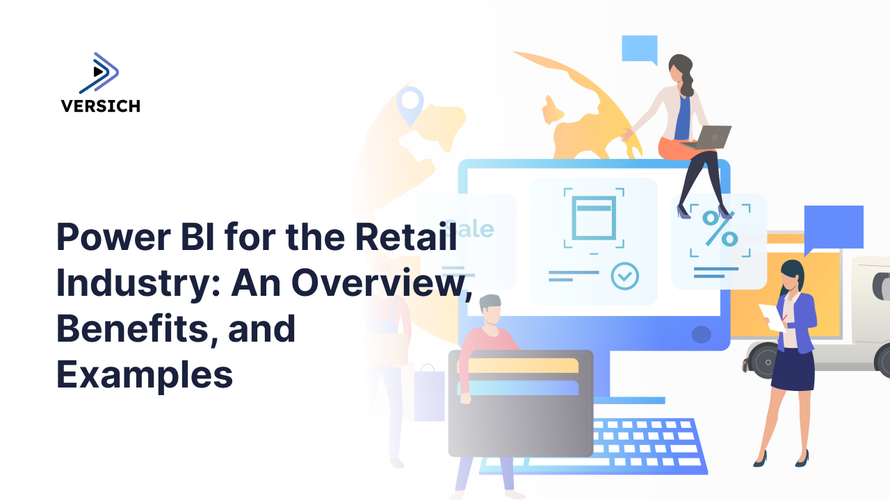 power bi for the retail industry: an overview, benefits, and examples