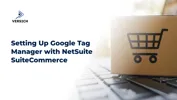 Setting Up Google Tag Manager with NetSuite SuiteCommerce