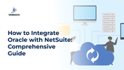 How to Integrate Oracle with NetSuite: Comprehensive Guide