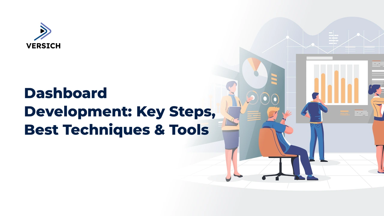 dashboard development: key steps, best techniques & tools