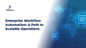 Enterprise Workflow Automation: A Path to Scalable Operations