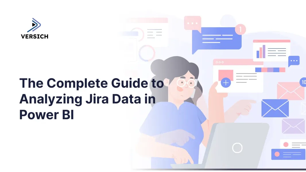 The Complete Guide to Analyzing Jira Data in Power BI | Versich