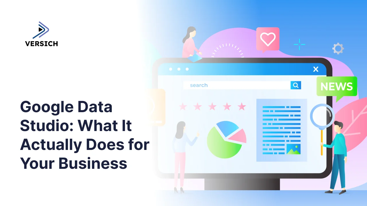 google data studio: what it actually does for your business