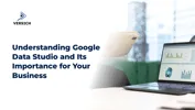 Understanding Google Data Studio and Its Importance for Your Business