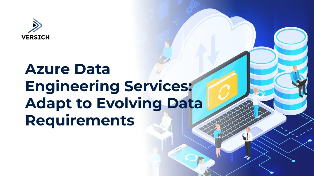 Azure Data Engineering Services for Enhanced Decision-Making | Versich