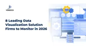 8 Leading Data Visualization Solution Firms to Monitor in 2026