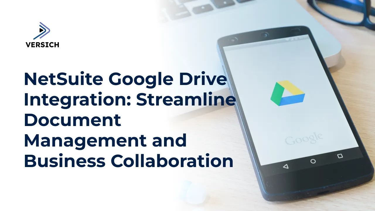 netsuite google drive integration: streamline document management and business collaboration