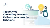 Top 10 AWS Consulting Partners Delivering Innovative Solutions