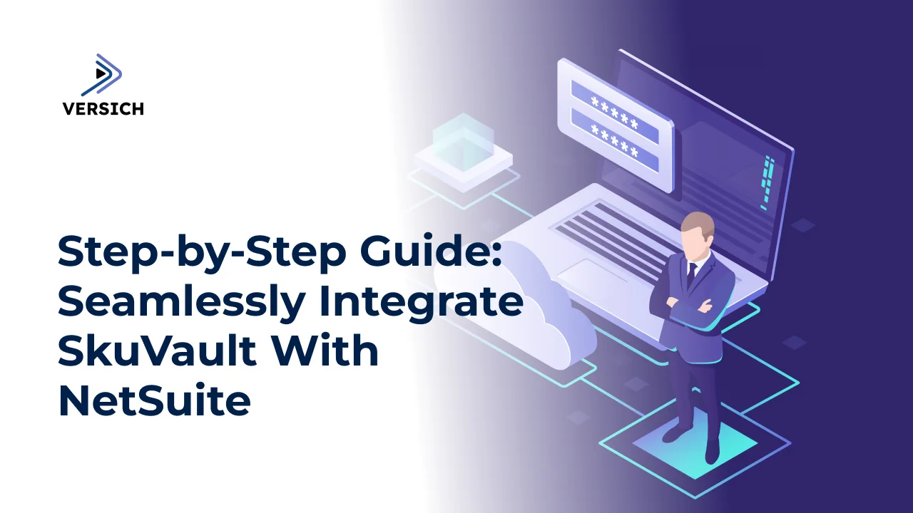 step-by-step guide: seamlessly integrate skuvault with netsuite