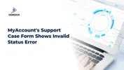 MyAccount's Support Case Form Shows Invalid Status Error
