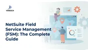 NetSuite Field Service Management (FSM): The Complete Guide