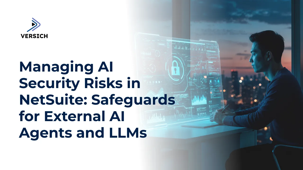 managing ai security risks in netsuite: safeguards for external ai agents and llms
