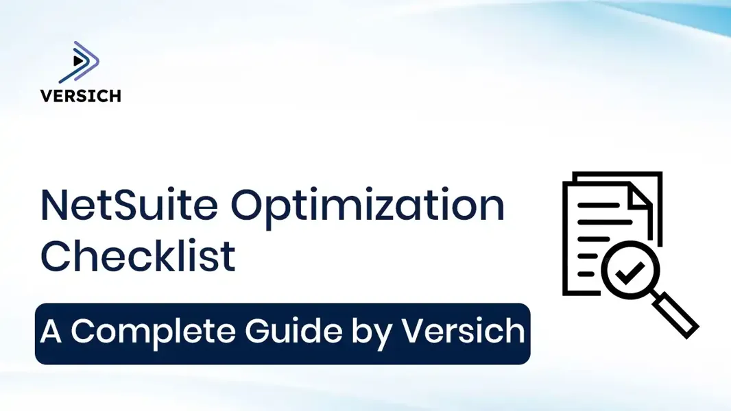 NetSuite Optimization Checklist: A Complete Guide by Versich